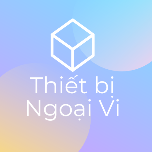 THIẾT BỊ NGOẠI VI